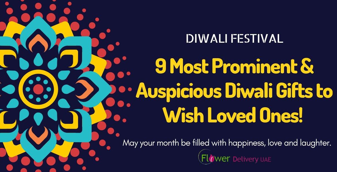 9 Most Prominent & Auspicious Diwali Gifts to Wish Loved Ones!