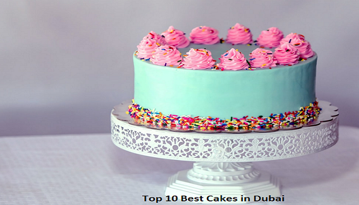 Top 10 Cakes in Dubai That You Need to Try